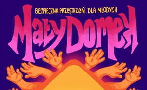 Plakat: Mały Domek - miejsce spotkań młodzieży