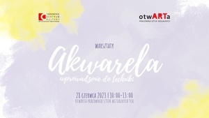 Plakat: Wprowadzenie do techniki akwareli – warsztaty plastyczne